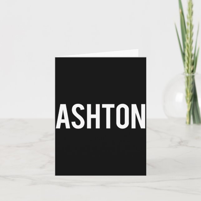 Carte Ashton - Cool New Funny Name Fan Gift Tee  (Devant)