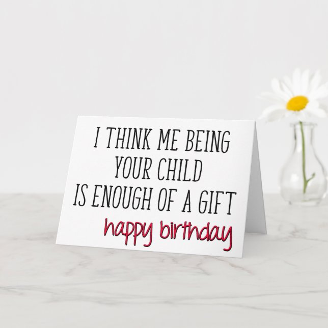 Carte Assez D'Un Cadeau, Mère Drôle, Papa Joyeux Anniver (Petite plante)