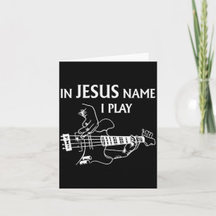 Carte Au nom de Jésus, je joue de la guitare B Guitarist