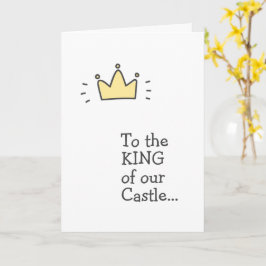 Carte Au roi de notre château... Fête des pères mignonne