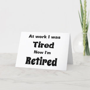 Carte Au travail, j’étais fatigué, maintenant je suis re