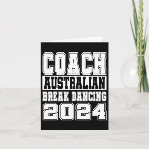 Carte Australian Break Dancing Coach Funny Matching Crew