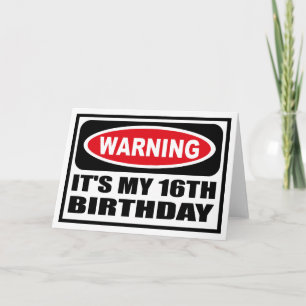 Carte Avertissement C'EST MON 16E BIRTHDAY Greeting Card