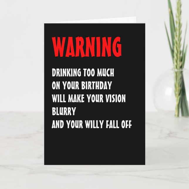 Carte Avertissement Humour d'anniversaire ne buvez pas t (Devant)