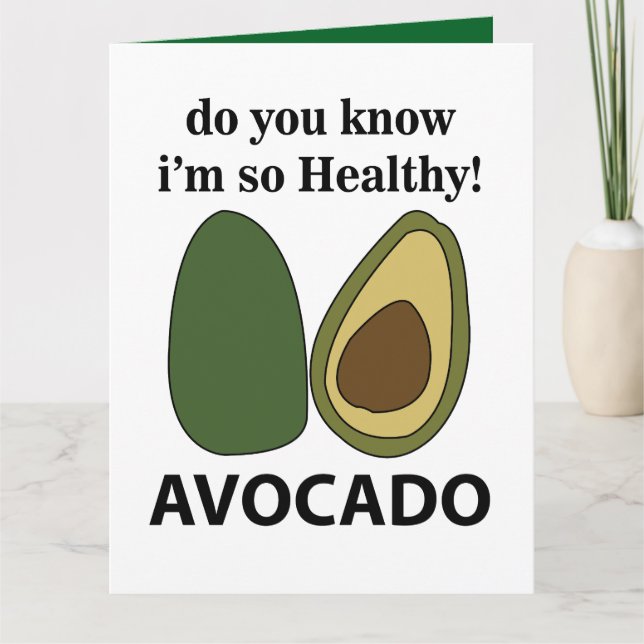 Carte Avocado Savez-vous que je suis si saine Avocado (Devant)
