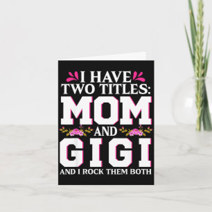 Carte Avoir deux titres maman et gigi joyeuse fête des m