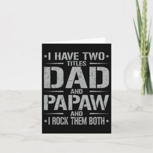 Carte Avoir Deux Titres Papa Et Papaw Drôle Fête des pèr