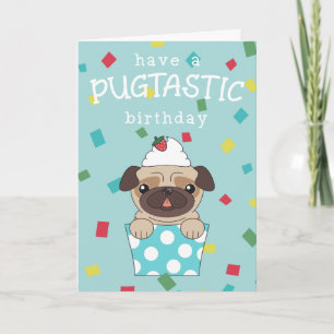 Carte Avoir Un Anniversaire Pugtastic