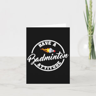 Carte Avoir Une Attitude Badminton Drôle Badminton