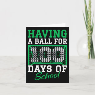 Carte Avoir Une Boule Pour 100 Jours De Football Scolair