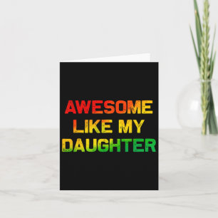 Carte Awesome Comme Ma Fille Cadeaux Fête des pères June