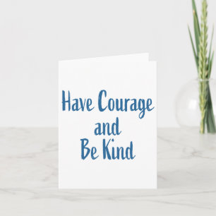 Carte Ayez Du Courage Et Soyez Sticker