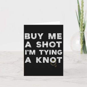 Carte Bachelor Party Groom Funny Tee M'Acheter Une Boiss