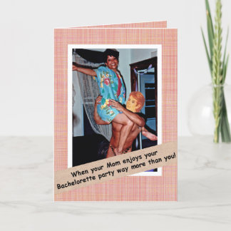 Carte Bachelorette avec maman
