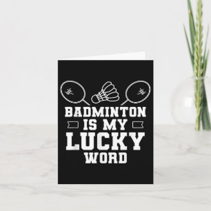 Carte Badminton Is My Lucky Word Team Coach Shuttle Play