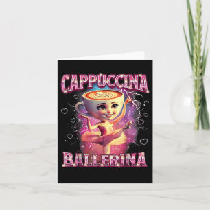 Carte Ballerina Capuchina Funny Italien Brainrot meme Hu