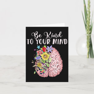 Carte Be Kind To Your Mind Mental Health Awareness Month