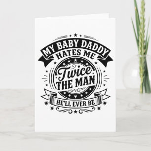 Carte Bébé Drôle Papa Mon Bébé Papa Me Déteste Parce Que