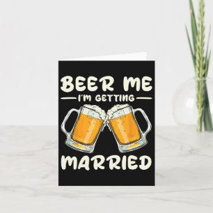 Carte Beer Me Je me marie Mariée Groom Bachelor W