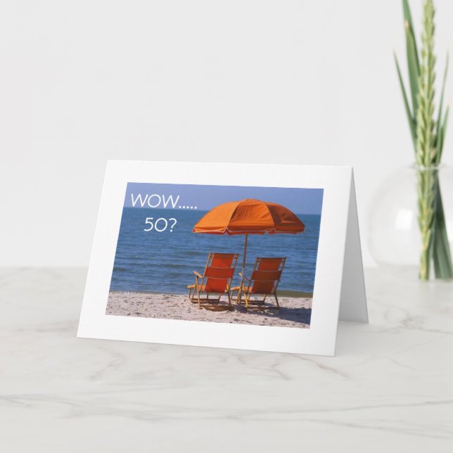 CARTE BESOIN D'UNE JOURNÉE À LA PLAGE POUR *50E* ANNIVER (Devant)