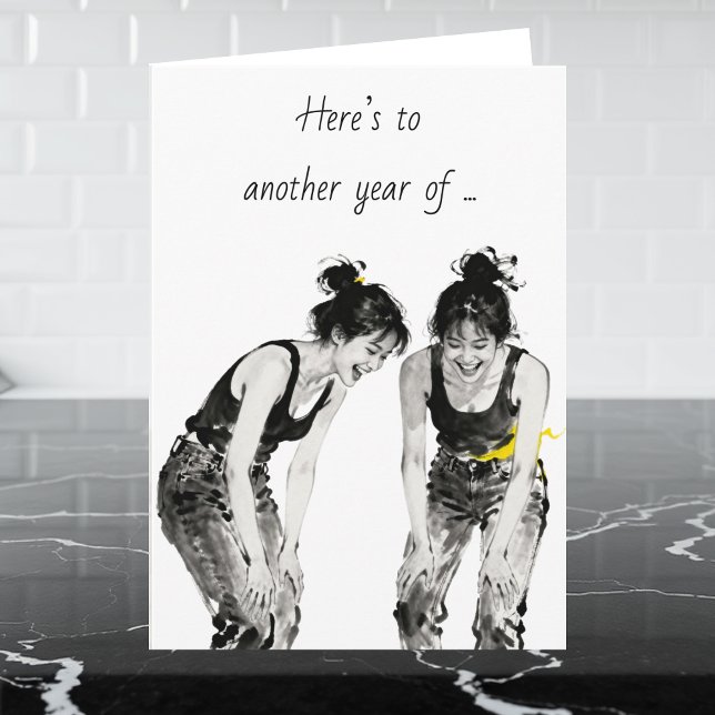 Carte Best Friend's Birthday Humor  (Créateur téléchargé)