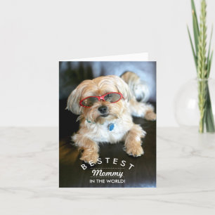 Carte Bestest Mommy Custom Doggie Mother's Day Card