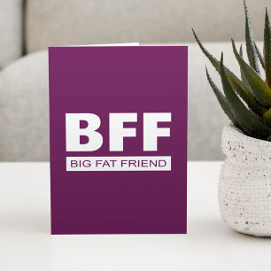 Carte BFF - Big Fat Friend