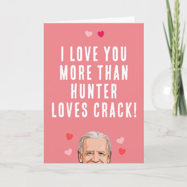 Carte Biden Valentine - Je t'aime plus que Hunter (Devant)