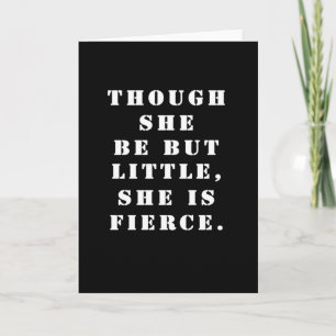 Carte "Bien qu'elle ne soit que petite, elle est féroce.