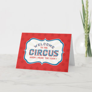 Carte Bienvenue au cirque (Ahem, je veux dire l'équipe)