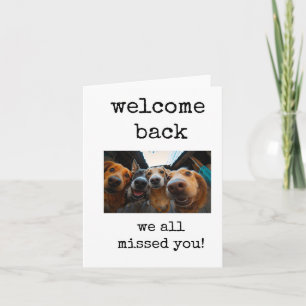 Carte Bienvenue De Retour, Nous Vous Avons Tous Manqués,