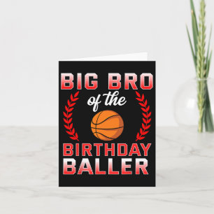 Carte Big Bro Of The Birthday Boy Bysketbyll Anniversair