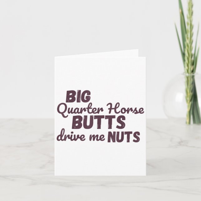 Carte Big Quarter Horse Butts Drive Me Nuts Funny Wester (Devant)