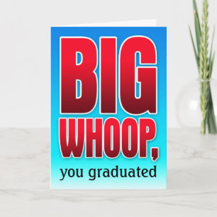 Carte Big Whoop, tu as obtenu ton diplôme