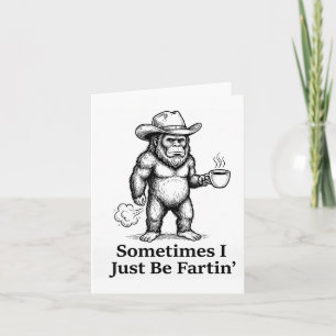 Carte Bigfoot Cow-boy drôle qui péte parfois je suis jus