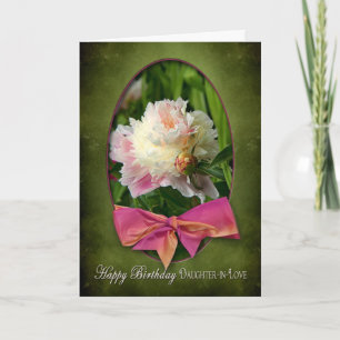 CARTE BIRTHDAY - DAUGHTER-IN-LOVE  - PEONIES/BOW