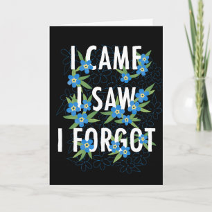 Carte Black Je Suis Venu J'Ai Vu J'Ai Oublié Les Fleurs 