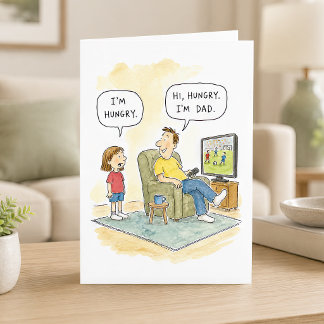 Carte Blague de papa pour fille affamée pour la fête des