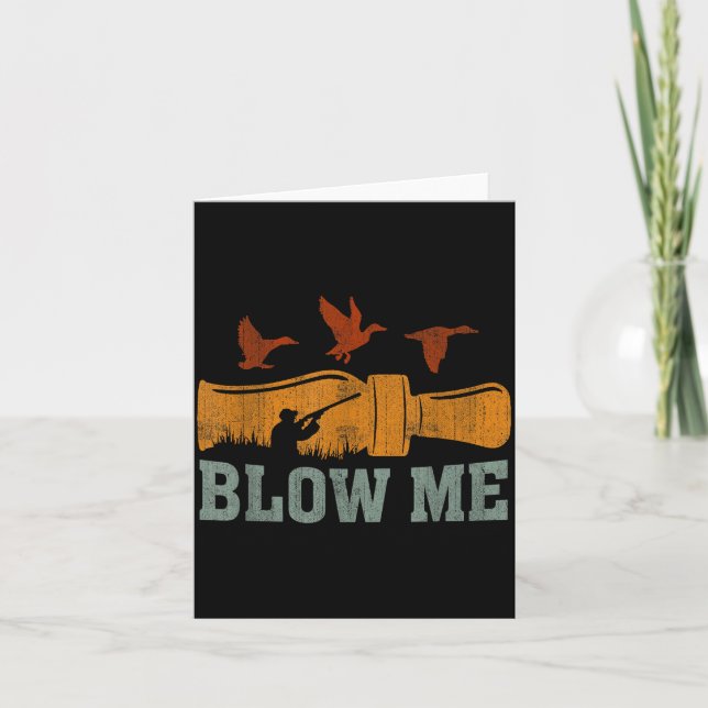 Carte Blow Me Duck Call Waterfowl Hunter Funny Duck Hunt (Devant)