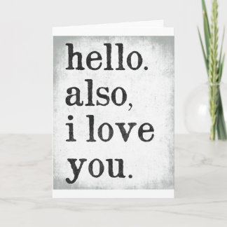 Carte Bonjour . Je T'Aime Aussi. (noir et gris)