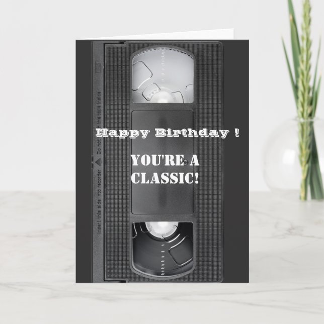 Carte Bonne Anniversaire VHS Cassette Vous êtes un class (Devant)