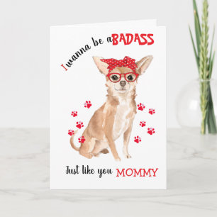 Carte Bonne Badass de la Fête des Mères de votre Chihuah