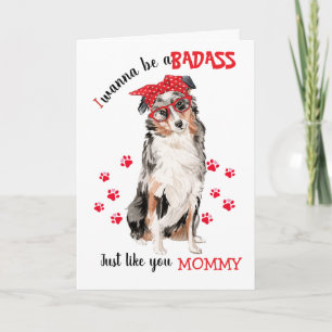 Carte Bonne fête des mères Badass Australian Shepherd Do