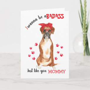 Carte Bonne fête des mères Badass your Boxer Dog