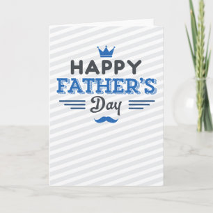Carte Bonne Fête des pères - Stripes, Crown et Mustache