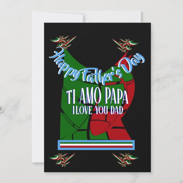 Carte Bonne Fête des pères TI Amo Papa, Je t'aime Papa (Devant)