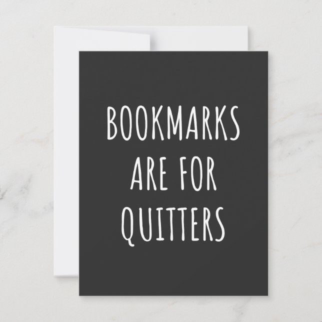 Carte Bookmarks Are for Quitters (Devant)