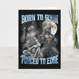 Carte Born To Goon Forced To Edge Funny Alpha Gifts Men 
