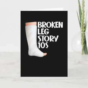 Carte Broken Leg Story $10 Gag Injury Récupération drôle