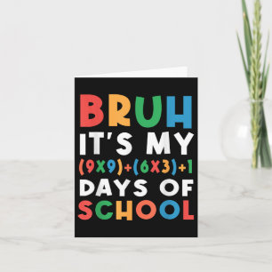 Carte Bruh C'Est Mon 100 Jours D'École 100E Jour Formule